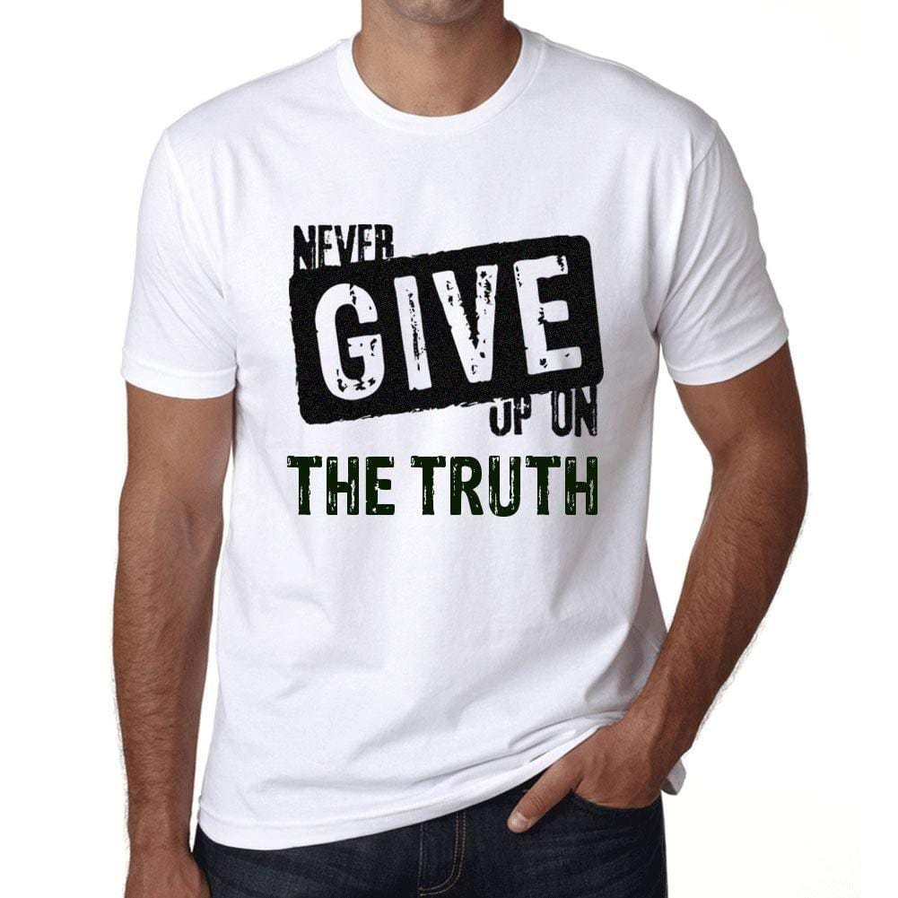 Ultrabasic Homme T-Shirt Graphique Never Give Up on The Truth Blanc