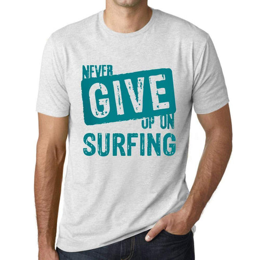 Ultrabasic Homme T-Shirt Graphique Never Give Up on Surfing Blanc Chiné