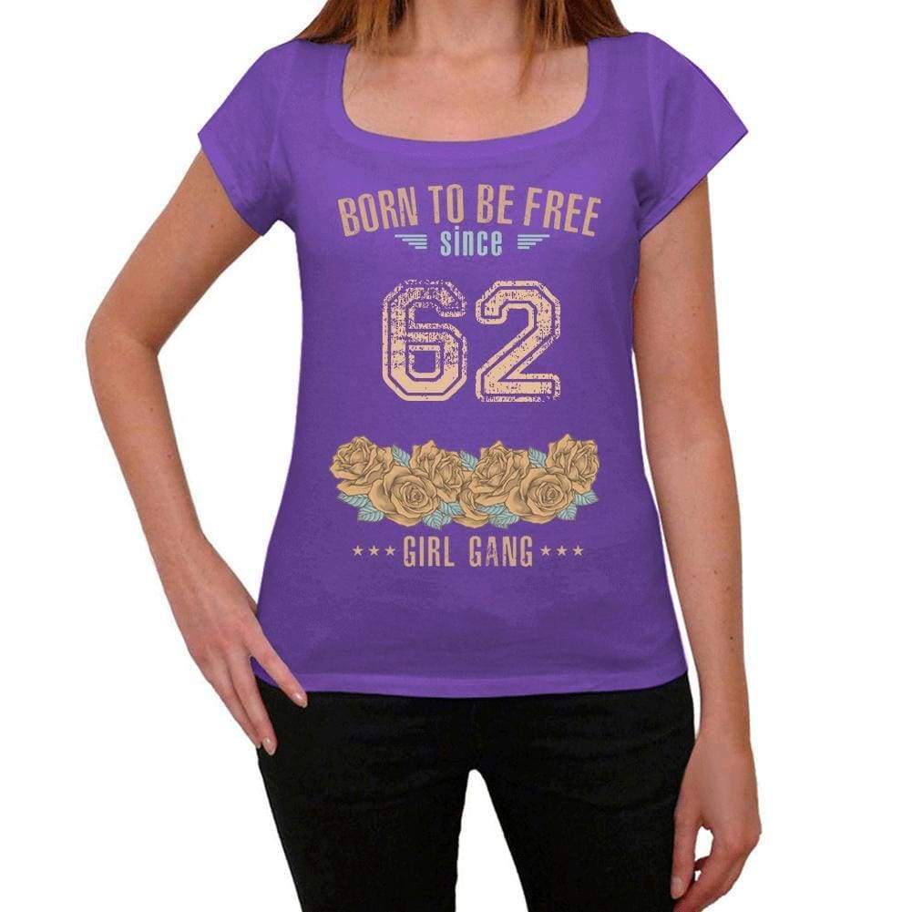 62 Born To Be Free Since 62 Womens T Shirt Purple Birthday Gift 00534 - Purple / Xs - Casual