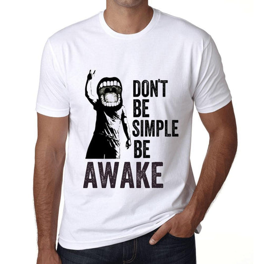Men&rsquo;s Graphic T-Shirt Don't Be Simple Be AWAKE White - Ultrabasic
