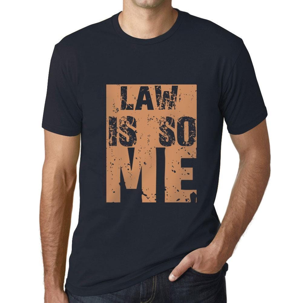 Men&rsquo;s Graphic T-Shirt LAW Is So Me Navy - Ultrabasic