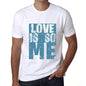 Men&rsquo;s Graphic T-Shirt LOVE Is So Me White - Ultrabasic