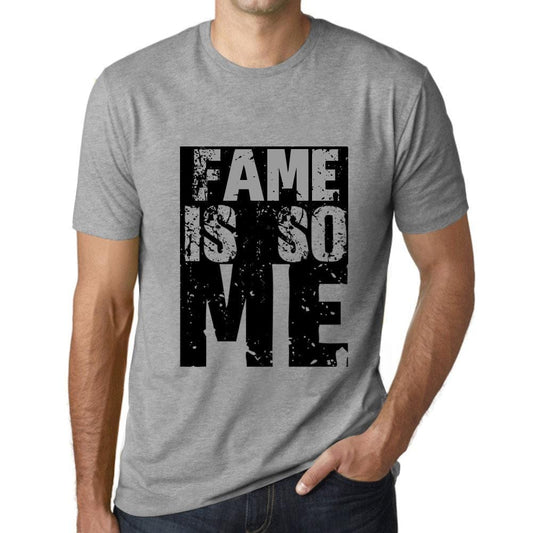 Men&rsquo;s Graphic T-Shirt FAME Is So Me Grey Marl - Ultrabasic