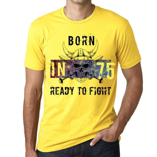 75 Ready To Fight Mens T-Shirt Yellow Birthday Gift 00391 - Yellow / Xs - Casual