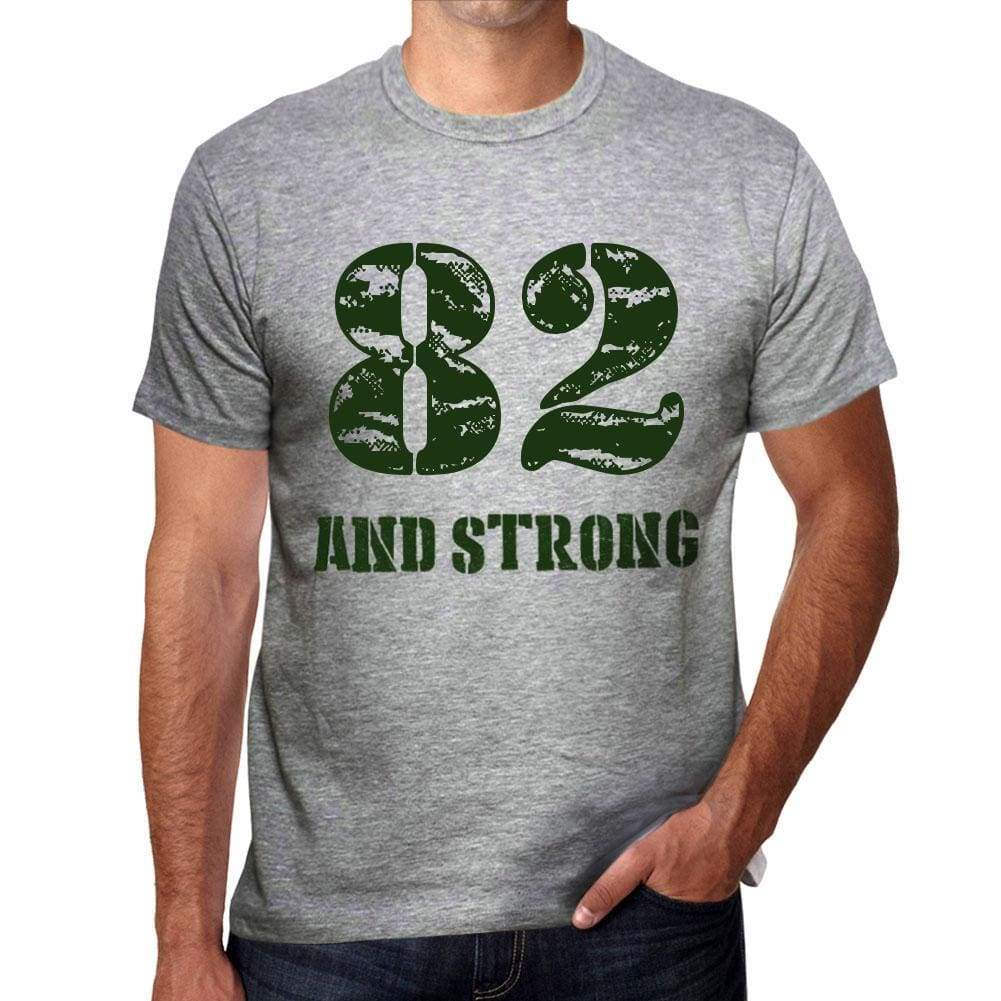 82 And Strong Men's T-shirt Grey Birthday Gift - Ultrabasic