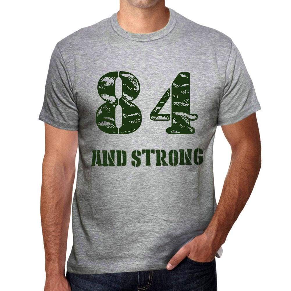 84 And Strong Men's T-shirt Grey Birthday Gift - Ultrabasic