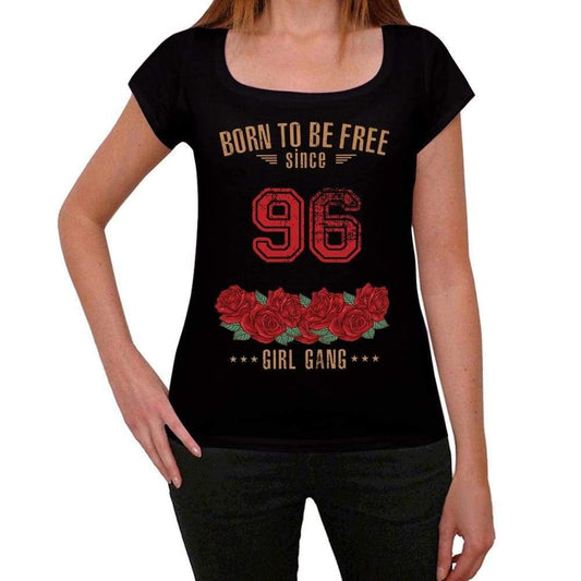 96 Born To Be Free Since 96 Womens T-Shirt Black Birthday Gift 00521 - Black / Xs - Casual