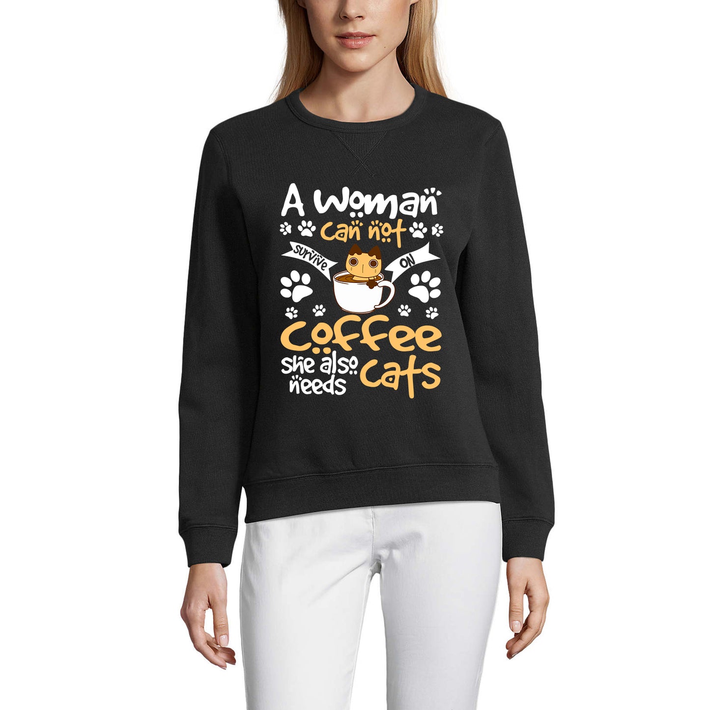 ULTRABASIC Women's Sweatshirt Can Not Survive on Coffee She Also Need Cats - Funny Kitty Sweater