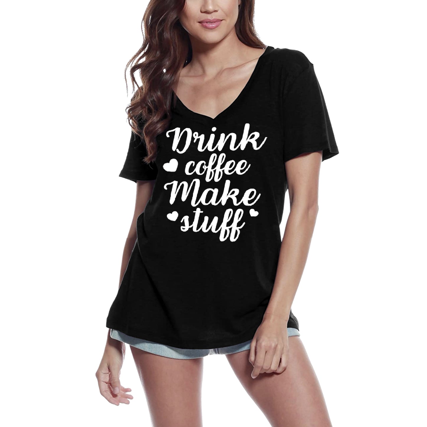 ULTRABASIC Women's T-Shirt Drink Coffee Make Stuff - Short Sleeve Tee Shirt Tops