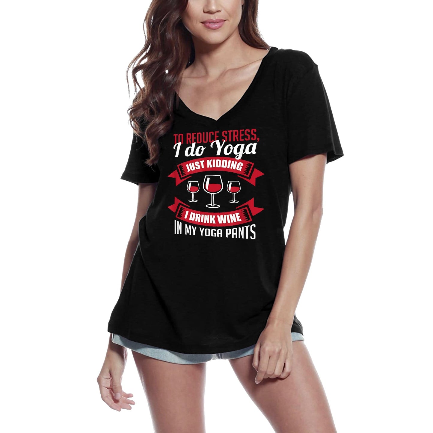 ULTRABASIC Women's V-Neck T-Shirt I Drink Wine In My Yoga Pants - Funny Humor Meditation Gift Tee Shirt