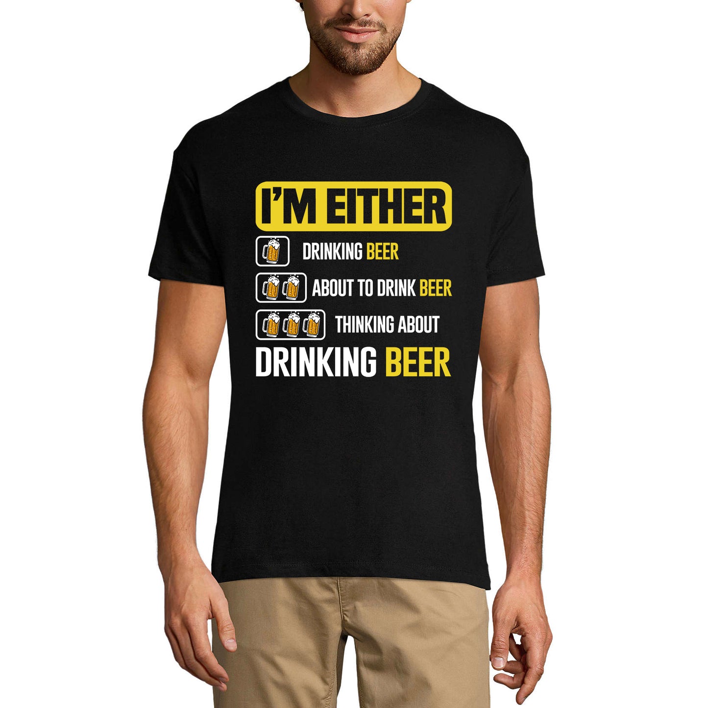 ULTRABASIC Men's T-Shirt I'm Either Drinking Beer, About to Drink Beer, Thinking About Drinking Beer - Funny Beer Lover Tee Shirt