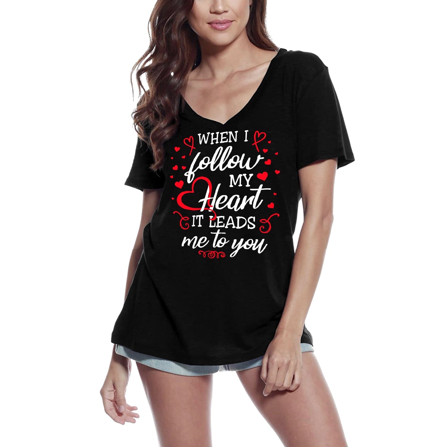 ULTRABASIC Women's T-Shirt When I Follow My Heart It Leads Me to You - Valentine Love Tee Shirt