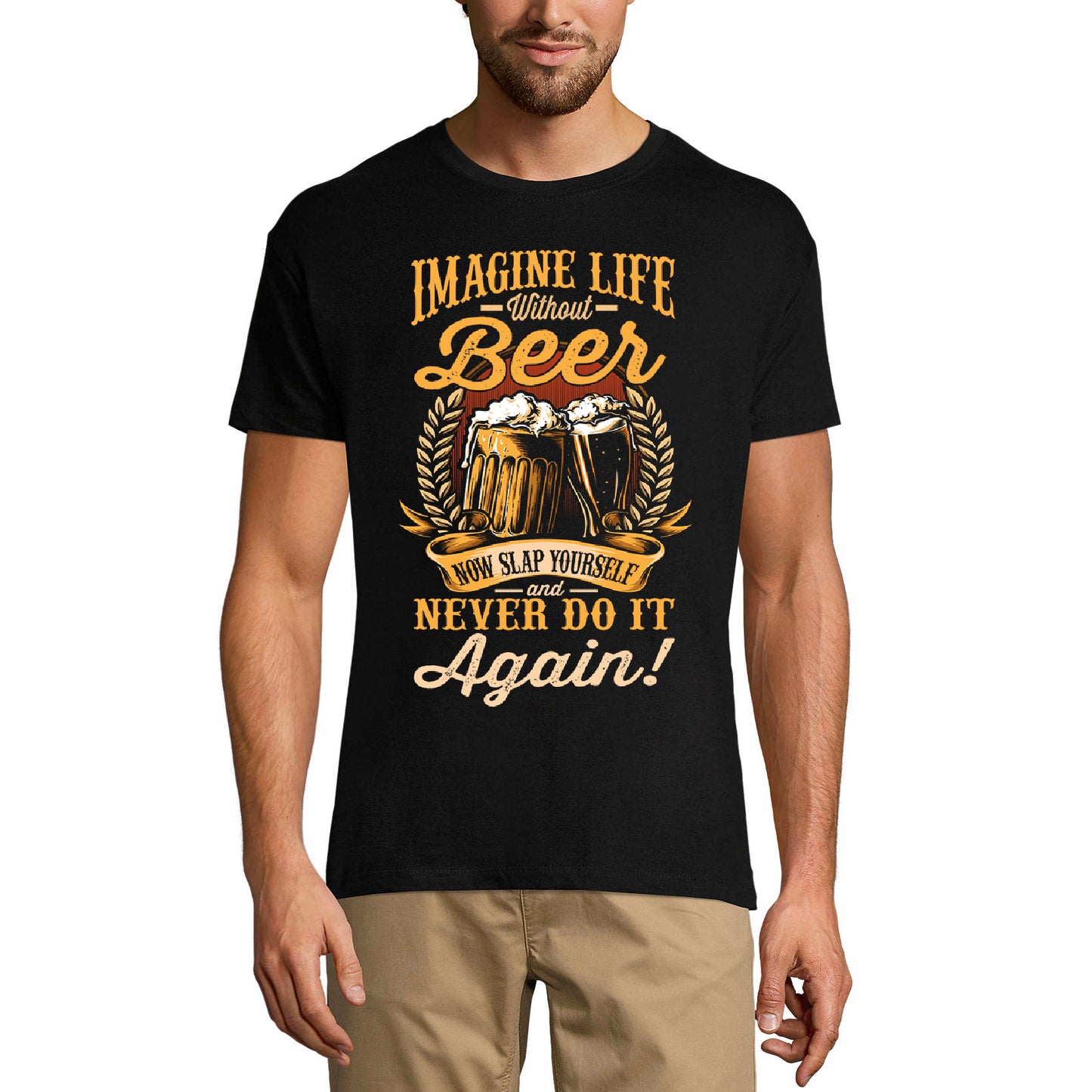 ULTRABASIC Men's Funny T-Shirt Imagine Life Without Beer Now Sleep Yourself and Never Do It Again