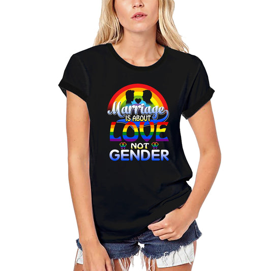 ULTRABASIC Women's Organic T-Shirt Marriage Is About Love Not Gender - LGBT Pride