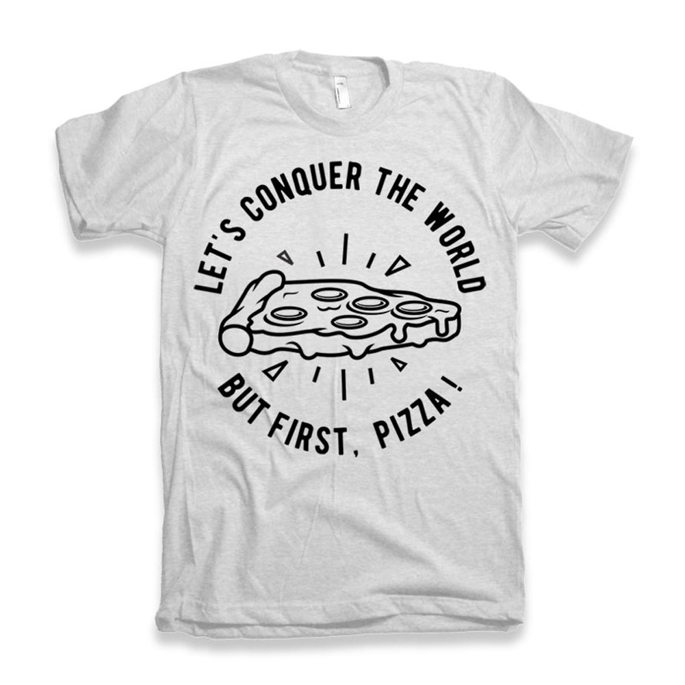 ULTRABASIC Men's T-Shirt Let's Conquer World but First Pizza - Food Lover Shirt 