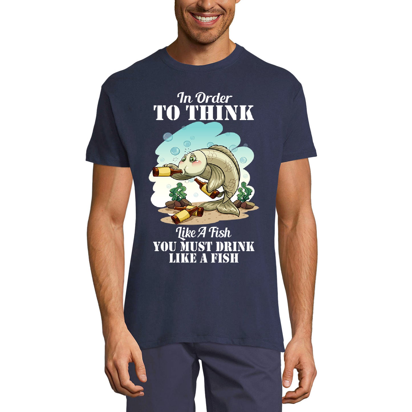 ULTRABASIC Men's Humor T-Shirt In Order to Think Like a Fish - You Must Drink Like a Fish - Funny Saying Beer Lover Tee Shirt
