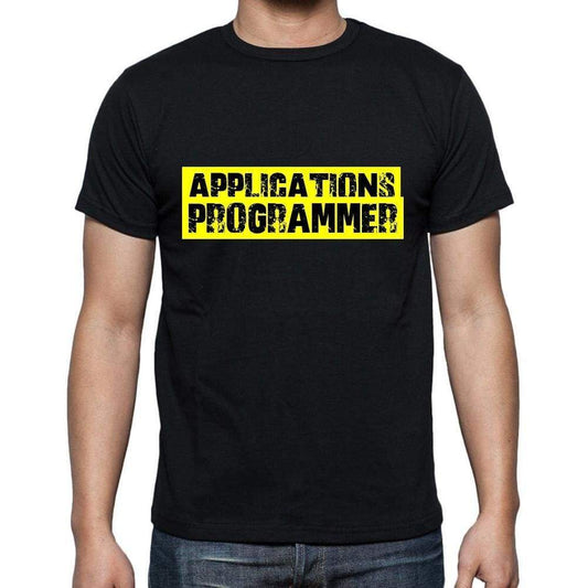 Applications Programmer T Shirt Mens T-Shirt Occupation S Size Black Cotton - T-Shirt