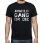 Arnold Family Gang Tshirt Mens Tshirt Black Tshirt Gift T-Shirt 00033 - Black / S - Casual