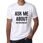 Ask Me About Histopathology White Mens Short Sleeve Round Neck T-Shirt 00277 - White / S - Casual