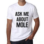 Ask Me About Mole White Mens Short Sleeve Round Neck T-Shirt 00277 - White / S - Casual