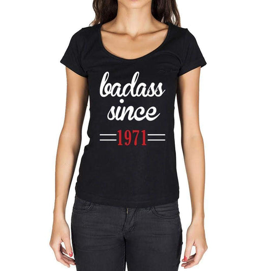 Badass Since 1971 Women's T-shirt Black Birthday Gift 00432 - Ultrabasic