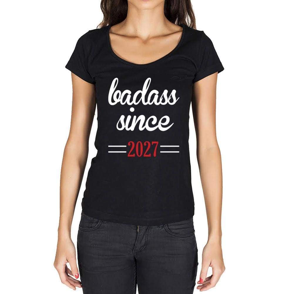 Badass Since 2027 Women's T-shirt Black Birthday Gift 00432 - Ultrabasic