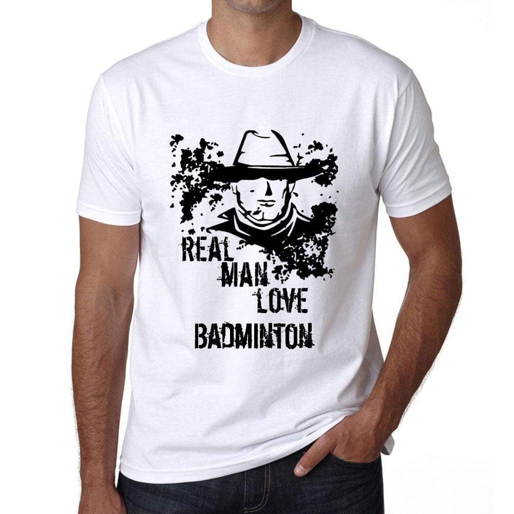 Badminton, Real Men Love Badminton Mens T shirt White Birthday Gift 00539 - ULTRABASIC