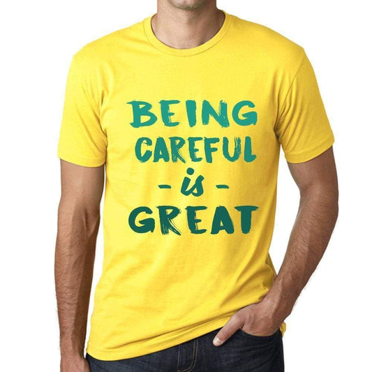 Being Careful Is Great Mens T-Shirt Yellow Birthday Gift 00378 - Yellow / Xs - Casual