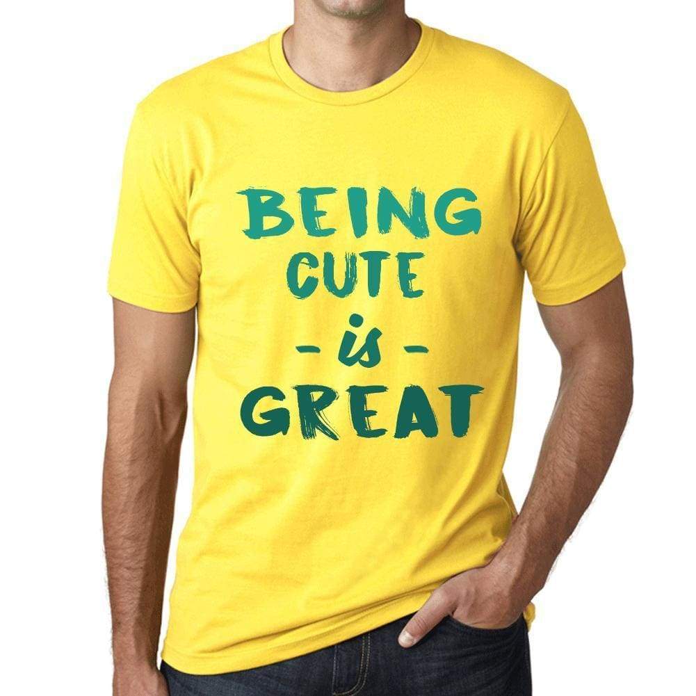 Being Cute Is Great Mens T-Shirt Yellow Birthday Gift 00378 - Yellow / Xs - Casual