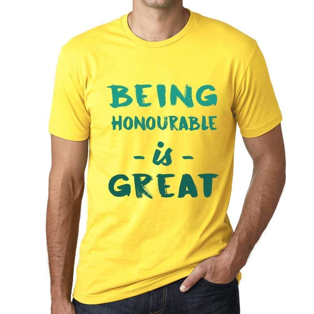 Being Honourable Is Great Mens T-Shirt Yellow Birthday Gift 00378 - Yellow / Xs - Casual