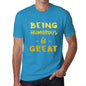 Being Humorous Is Great Mens T-Shirt Blue Birthday Gift 00377 - Blue / Xs - Casual