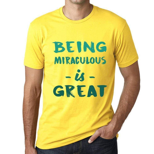 Being Miraculous Is Great Mens T-Shirt Yellow Birthday Gift 00378 - Yellow / Xs - Casual