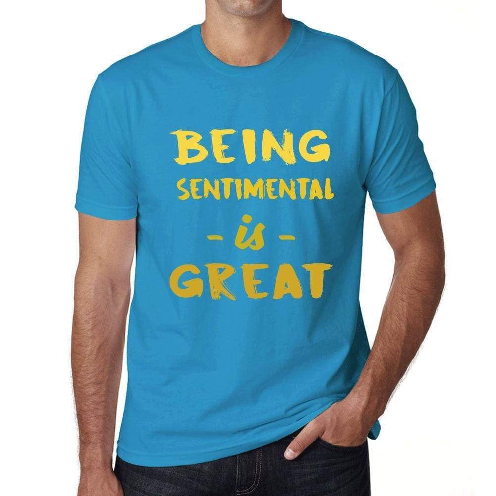 Being Sentimental Is Great Mens T-Shirt Blue Birthday Gift 00377 - Blue / Xs - Casual