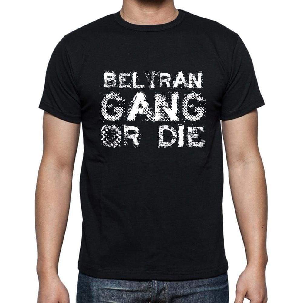 Beltran Family Gang Tshirt Mens Tshirt Black Tshirt Gift T-Shirt 00033 - Black / S - Casual