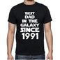 Best Dad 1991 Best Dad Mens T Shirt Black Birthday Gift 00112 - Black / Xs - Casual