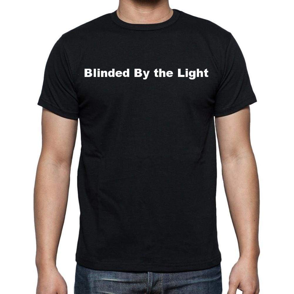 Blinded By The Light Mens Short Sleeve Round Neck T-Shirt - Casual