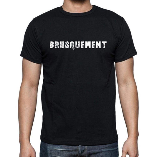Brusquement French Dictionary Mens Short Sleeve Round Neck T-Shirt 00009 - Casual