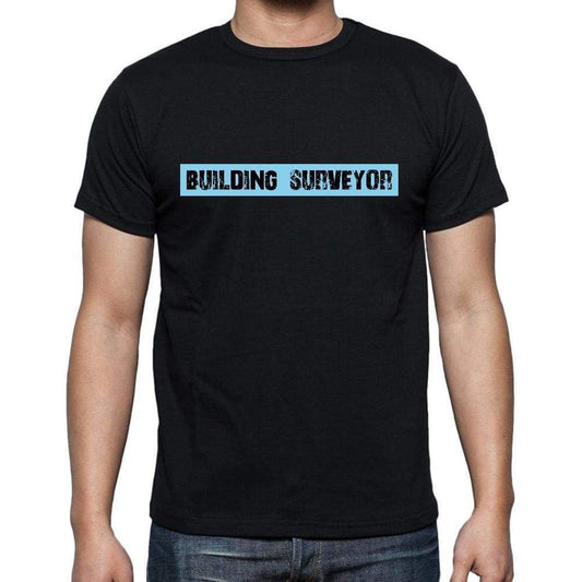 Building Surveyor T Shirt Mens T-Shirt Occupation S Size Black Cotton - T-Shirt