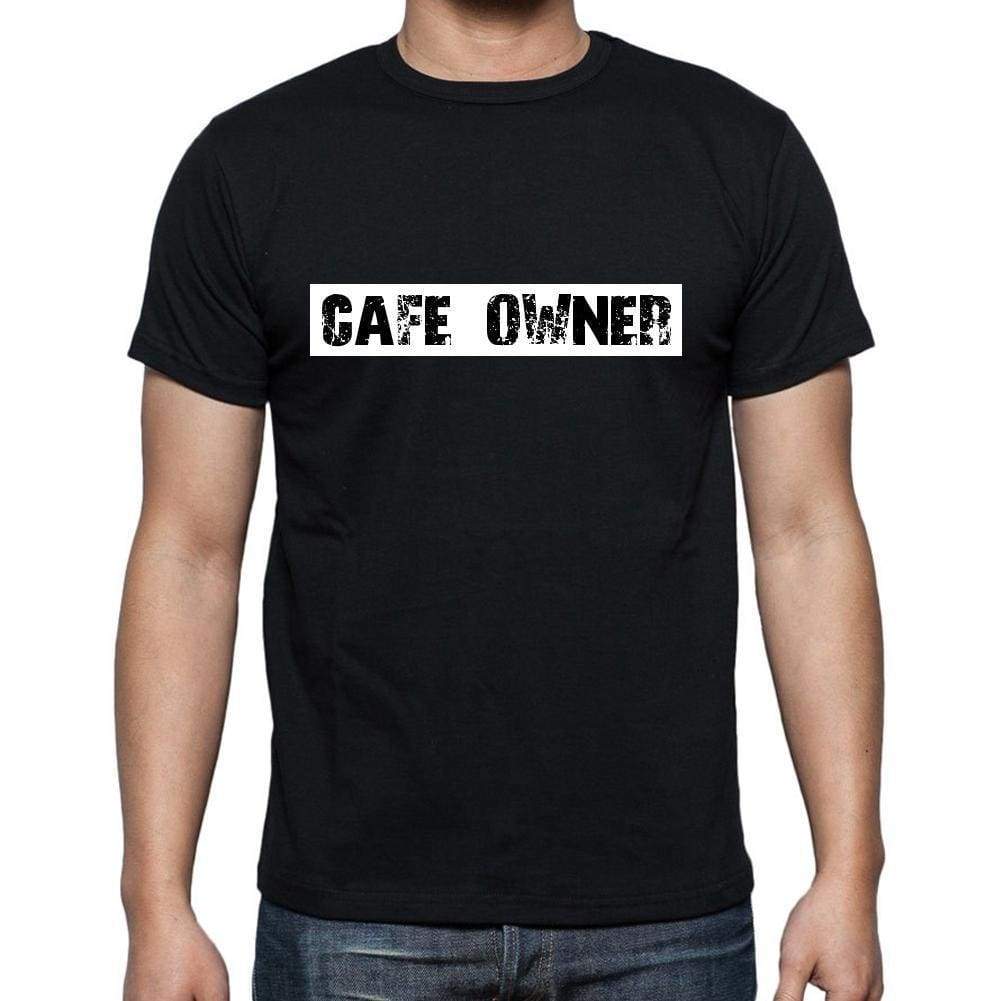 Cafe Owner T Shirt Mens T-Shirt Occupation S Size Black Cotton - T-Shirt