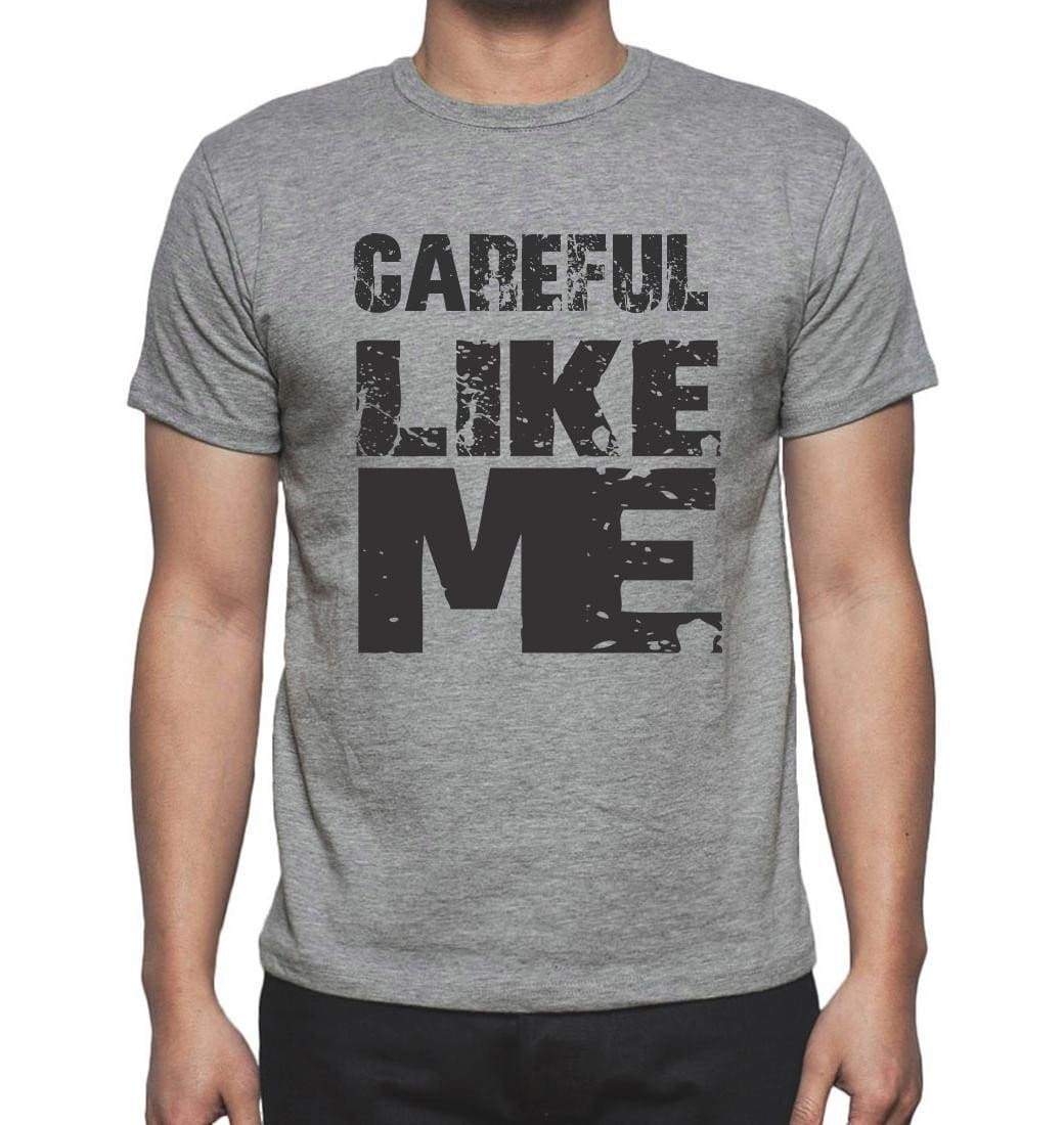Careful Like Me Grey Mens Short Sleeve Round Neck T-Shirt 00066 - Grey / S - Casual