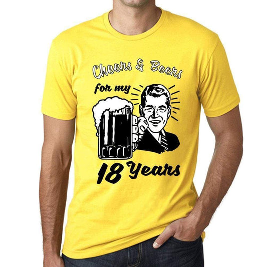 Cheers And Beers For My 18 Years Mens T-Shirt Yellow 18Th Birthday Gift 00418 - Yellow / Xs - Casual