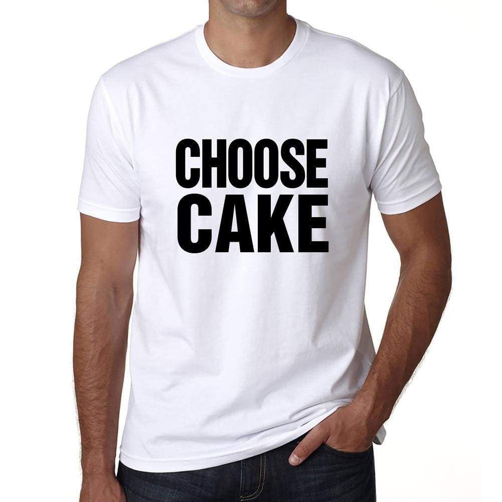Choose Cake T-Shirt Mens White Tshirt Gift T-Shirt 00061 - White / S - Casual