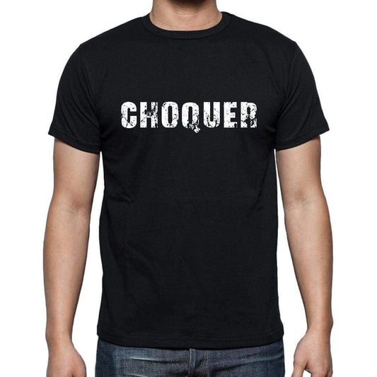 Choquer French Dictionary Mens Short Sleeve Round Neck T-Shirt 00009 - Casual