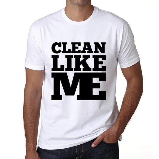 Clean Like Me White Mens Short Sleeve Round Neck T-Shirt 00051 - White / S - Casual