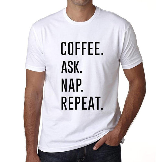 Coffee Ask Nap Repeat Mens Short Sleeve Round Neck T-Shirt 00058 - White / S - Casual