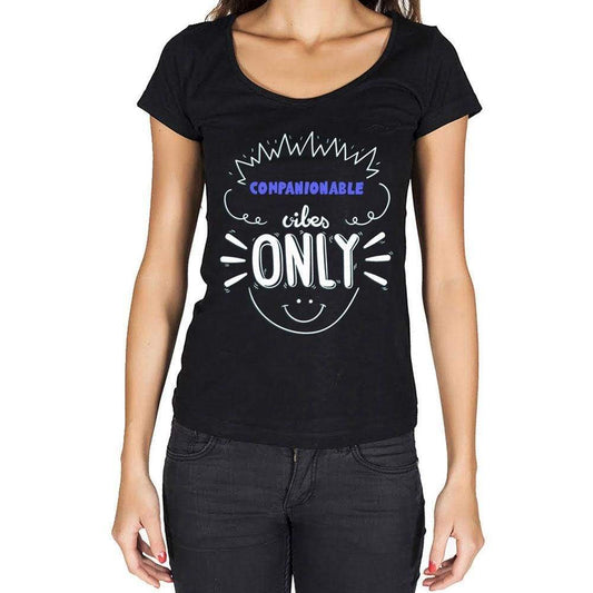 Companionable Vibes Only Black Womens Short Sleeve Round Neck T-Shirt Gift T-Shirt 00301 - Black / Xs - Casual