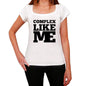 Complex Like Me White Womens Short Sleeve Round Neck T-Shirt 00056 - White / Xs - Casual