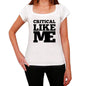 Critical Like Me White Womens Short Sleeve Round Neck T-Shirt 00056 - White / Xs - Casual