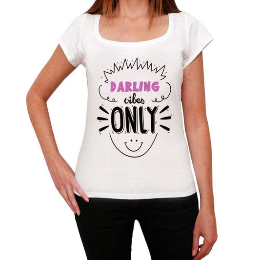 Darling Vibes Only White Womens Short Sleeve Round Neck T-Shirt Gift T-Shirt 00298 - White / Xs - Casual