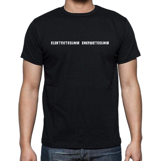 Elektrotechnik Energietechnik Mens Short Sleeve Round Neck T-Shirt 00022